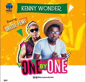 Kenny Wonder - One By One (ft. Oritse Femi)